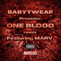 One Blood (Marv Remix) by Baby Tweak