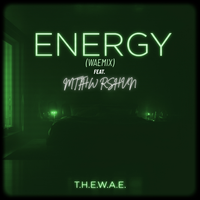 ENERGY (WAEMIX) FEAT. MTTHW RSHVN by T.H.E.W.A.E.