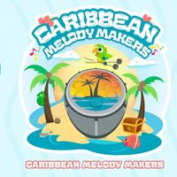 Caribbean Melody Makers by Caribbean Melody Makers