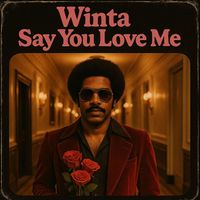 Say You Love Me by Winta