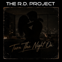 Turn The Night On (E.P.) (320kbps MP3) by The R.D. Project