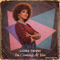 I'm Coming At You by Liora Twani