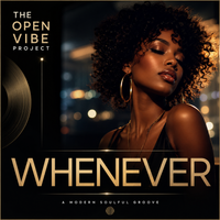 Whenever (E.P.) (320kbps MP3) by The Open Vibe Project