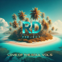 Love Of The Soul Vol.5 (320kbps MP3) by The R.D. Project