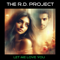 Let Me Love You (E.P.) (320kbps MP3) by The R.D. Project