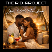 Just A Little More Lovin' (E.P.) (24bit WAV) by The R.D. Project