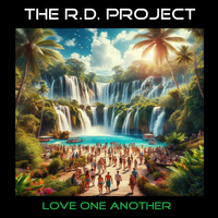 Love One Another (E.P.) (320kbps MP3) by The R.D. Project
