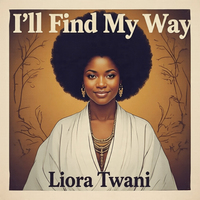 I'll Find My Way by Liora Twani