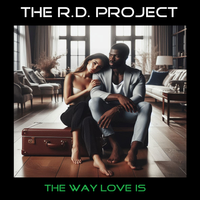 The Way Love Is (E.P.) (320kbps MP3) by The R.D. Project