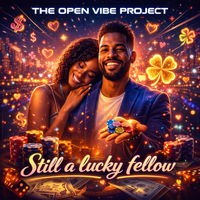 Still A Lucky Fellow (320kbps MP3) by The Open vibe Project