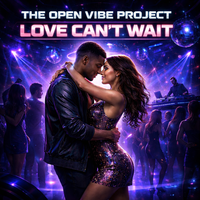 Love Can't Wait by The Open Vibe Project