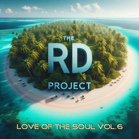 Love Of The Soul Vol.6 (320kbps MP3) by The R.D. Project