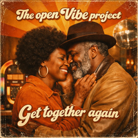Get Together Again by The Open Vibe Project