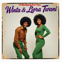 I'll Be Back For You by Winta & Liora Twani