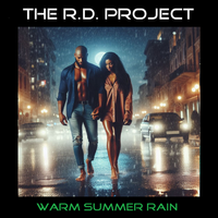 Warm Summer Rain by The R.D. Project