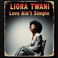Love Ain't Simple by Liora Twani