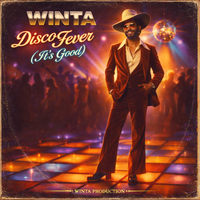 Disco Fever (It's Good) by Winta