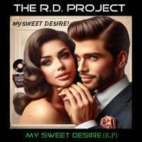 My Sweet Desire (E.P.) (24bit WAV) by The R.D. Project