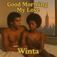 Good Morning My Love by Winta