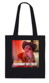 Goodnight Out There - Tote bag