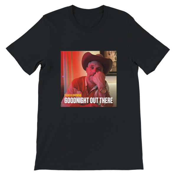 Goodnight Out There - Unisex T-Shirt