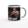 Simple Truth - Ceramic Mug