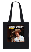 What Love I've Got Left - Tote bag