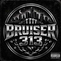 BRUISER 313 by BRUISER 313