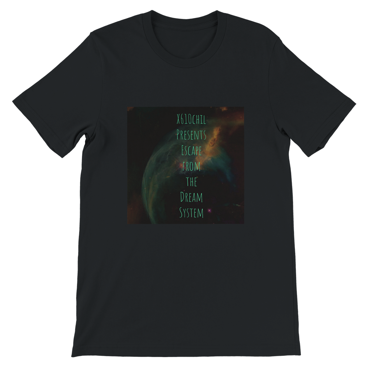 X610chil Presents Escape From The Dream System - Unisex T-Shirt