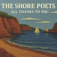 All Thanks to You by The Shore Poets