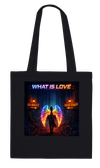 What Is Love - Tote bag