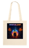 What Is Love - Tote bag