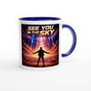 See You In The Sky - Ceramic Mug