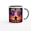 See You In The Sky - Ceramic Mug