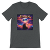 Ethereal - Unisex T-Shirt