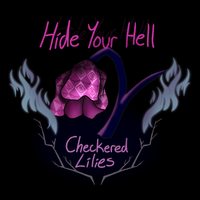 hide ur hell by Checkered Lilies