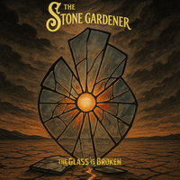 The Glass is Broken by The Stone Gardener