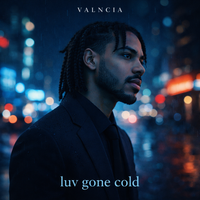 Luv Gone Cold by VALNCIA