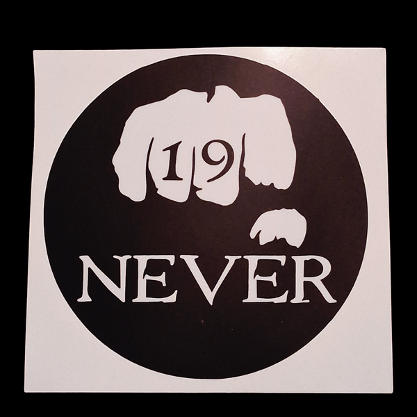 19-NEVER Sticker