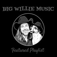 FEATURED PLAYLIST by Big Willie Music