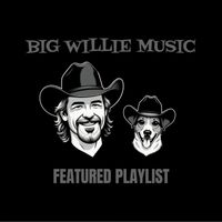 FEATURED PLAYLIST by Big Willie Music