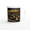 Bankroll - Ceramic Mug