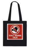 Dont Wanna Talk - Tote bag
