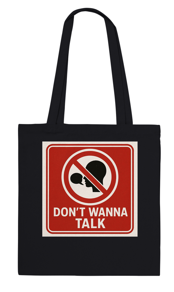 Dont Wanna Talk - Tote bag