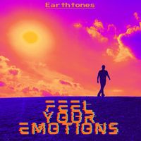 Feel Your Emotions by Earthtones