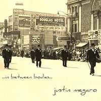 In Between Bodies by Justin Megaro