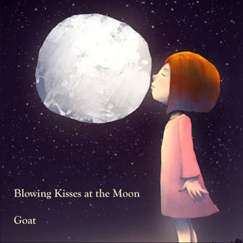 Blowing Kisses at the Moon

