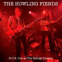 N.C.E. (Never Coming End) live at the George Tavern by The Howling Fiends