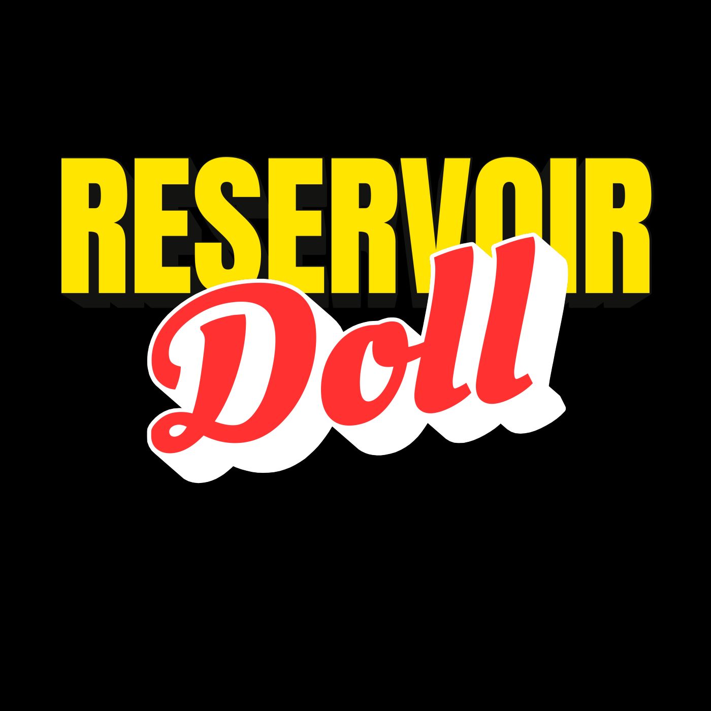 Reservoir Doll