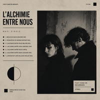 L’alchimie entre nous (maxi single) by post-punk'er